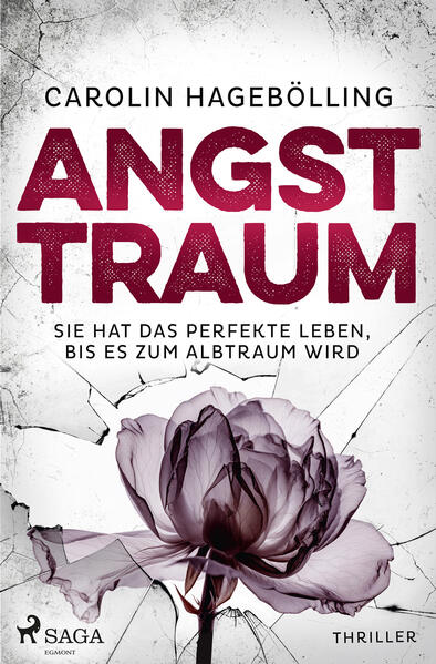 Angsttraum Psychologische Spannung voller überraschender Wendungen und Nervenkitzel! Für Fans von Ashley Elston und Sue Watson. | Carolin Hagebölling