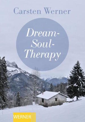 Dream-Soul-Therapy Benjamin und die Entführer oder: Der Ausweg | Carsten Werner