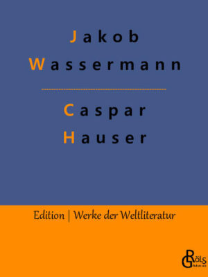 "Es war ein Jüngling von ungefähr siebzehn Jahren. Niemand wußte, woher er kam. Er selbst vermochte keine Auskunft darüber zu erteilen, denn er war der Sprache nicht mächtiger als ein zweijähriges Kind