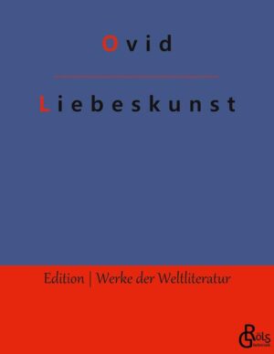 "Wer in dem Römischen Volk die Kunst zu lieben nicht kennet, Lese nur mich, und belehrt lieb' er nach meinem Gedicht. Kunst regiert das hurtige Schiff mit Segel und Ruder