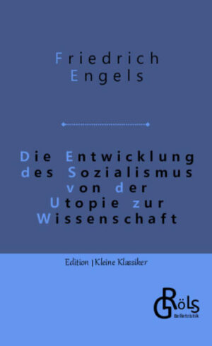 1880 erstmals veröffentlicht, ist die Schrift von Friedrich Engels als eine Einführung in den wissenschaftlichen Sozialismus gedacht. Sie wurde bis heute in mehr als siebzig Sprachen übersetzt und weltweit publiziert. Gröls-Klassiker (Edition Kleine Klassiker)