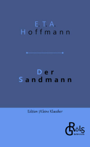 Im Original ist der Sandmann ein Schauermärchen. Wer der Sandmann ist? "Das ist ein böser Mann, der kommt zu den Kindern, wenn sie nicht zu Bett gehen wollen und wirft ihnen Händevoll Sand in die Augen, dass sie blutig zum Kopf herausspringen, die wirft er dann in den Sack und trägt sie in den Halbmond zur Atzung für seine Kinderchen