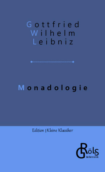 Gott ist die Urmonade - alle anderen Monaden gehen von der Urmonade aus und können daher auch nur von dieser zerstört oder erschaffen werden. Die Welt wiederum besteht aus Aggregaten vieler Monaden. Soweit die Grundlage der Leibnizschen Monadenlehre. Leibniz verfolgte mit dem Text das Ziel, die metaphysische Komponente seines philosophischen Systems französischen Gelehrten darzulegen. Gröls-Klassiker (Edition Werke der Weltliteratur)