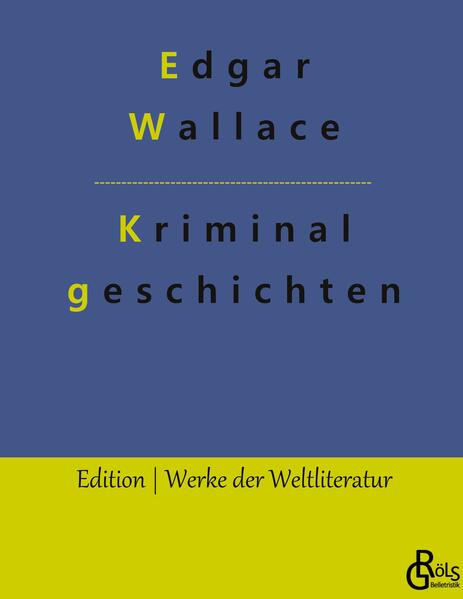 Der Fall Stretelli | Das Diamantenklavier | Doktor Kay | Der Selbstmörder | Indizienbeweis - Edgar Wallace ist der Altmeister der Kriminalliteratur. Mit seinen Krimis die intelligent sind und mit überraschenden Wendungen aufwarten, war Wallace Vorbild für Generationen von Thriller-Autoren. Seine Kriminalgeschichten wurden verfilmt und einem Millionenpublikum zugänglich gemacht. Gröls-Klassiker (Edition Werke der Weltliteratur)