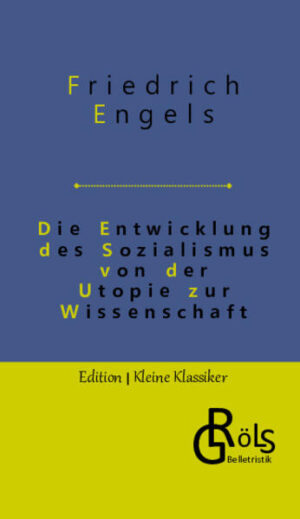 1880 erstmals veröffentlicht, ist die Schrift von Friedrich Engels als eine Einführung in den wissenschaftlichen Sozialismus gedacht. Sie wurde bis heute in mehr als siebzig Sprachen übersetzt und weltweit publiziert. Gröls-Klassiker (Edition Kleine Klassiker)