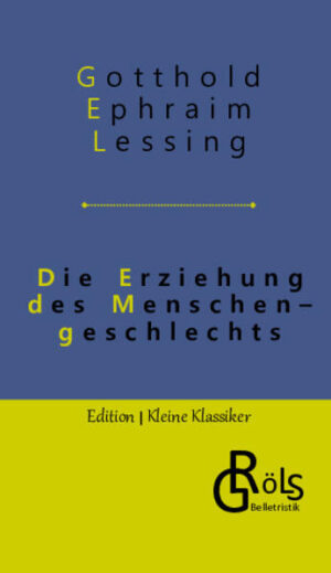 Die Erziehung des Menschengeschlechts von1780 ist das religionsphilosophische Hauptwerk Gotthold Ephraim Lessings und gehört zu seinem Spätwerk, kann also nicht etwa als jugendliches Herumexperimentieren mit Hypothesen angesehen werden, sondern vielmehr als Ergebnis jahrelanger Beschäftigung mit dem Thema. Das Werk ist das Ergebnis eines publizistischen Streits mit dem orthodoxen Hamburger Hauptpastor Goeze. Gröls-Klassiker (Edition Kleine Klassiker)