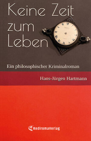 Keine Zeit zum Leben | Hans-Jürgen Hartmann