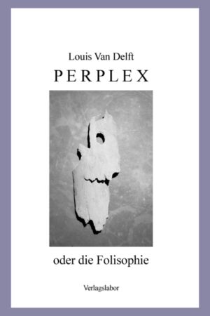 Perplex ist die fiktionalisierte Autobiographie des französischen Hochschullehrers Louis van Delft, in denen er die Erfahrung der Shoah durch die Beschäftigung mit moralistischer Philosophie und zeitgenössischem jüdischem Geschichtsdenken zu durchdringen sucht.