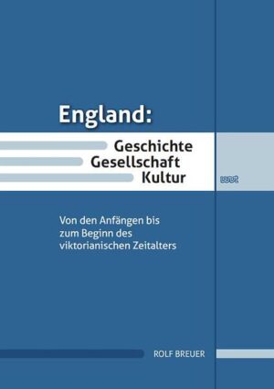 England: Geschichte, Gesellschaft, Kultur | Rolf Breuer