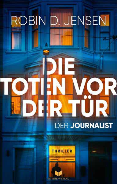 Die Toten vor der Tür | Robin D. Jensen