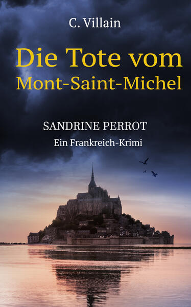 Sandrine Perrot Die Tote vom Mont-Saint-Michel | Christophe Villain