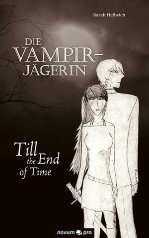 Die Vampirjägerin Till the End of Time | Bundesamt für magische Wesen
