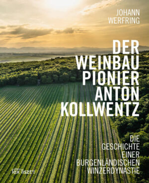 Der Weinbaupionier Anton Kollwentz | Bundesamt für magische Wesen