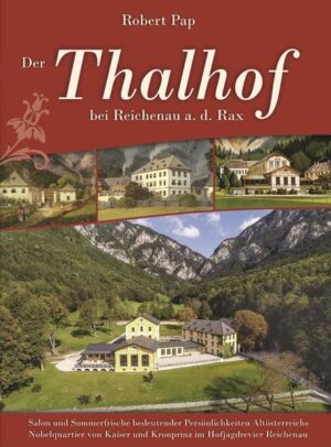 Der Thalhof bei Reichenau an der Rax | Bundesamt für magische Wesen