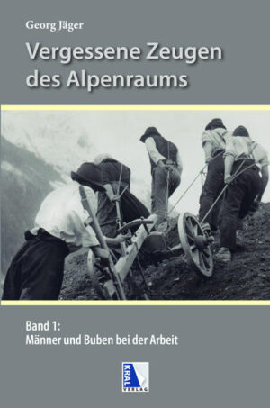 Männer und Buben bei der Arbeit in den Alpen | Bundesamt für magische Wesen