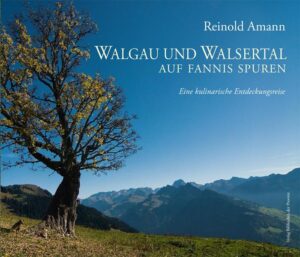 Walgau und Walsertal liegen im Herzen Vorarlbergs. Momentan gibt es im Walgau Bestrebungen, näher zusammenzurücken