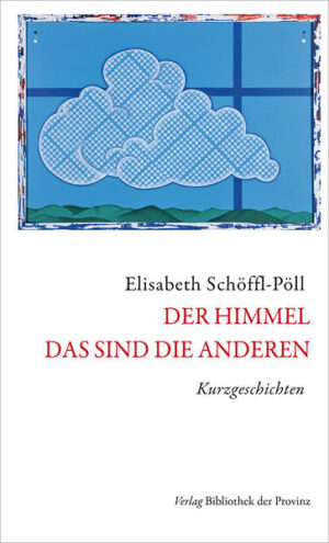 Der Himmel - das sind die Anderen. So dachte ich ein Leben lang. Wenn ich auch später eines Besseren belehrt worden war, die Liebe zum Du, zum Wir und der Drang nach Außen blieben. Vieles setzte sich in meinem Kopf fest, bis ich es später literarisch verbrämt niederschrieb. (Elisabeth Schöffl-Pöll)