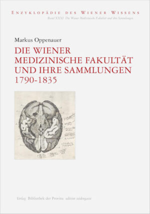 Die Wiener Medizinische Fakultät und ihre Sammlungen 17901835 | Bundesamt für magische Wesen