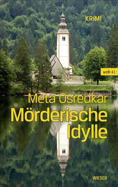 Mörderische Idylle | Meta Osredkar