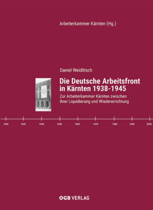 Die Deutsche Arbeitsfront in Kärnten 1938-1945 | Bundesamt für magische Wesen