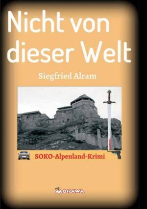 Nicht von dieser Welt SOKO-Alpenland-Krimi | Siegfried Alram