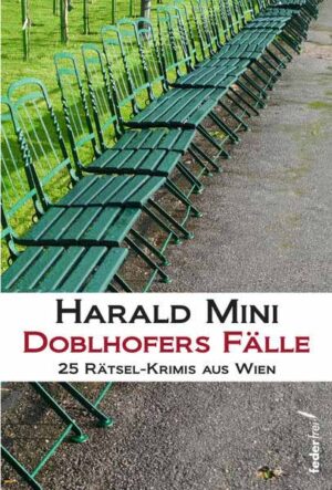 Doblhofers Fälle 25 Rätsel-Krimis aus Wien | Harald Mini