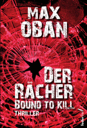 Der Rächer Bound to kill | Max Oban