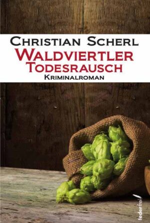 Waldviertler Todesrausch | Christian Scherl