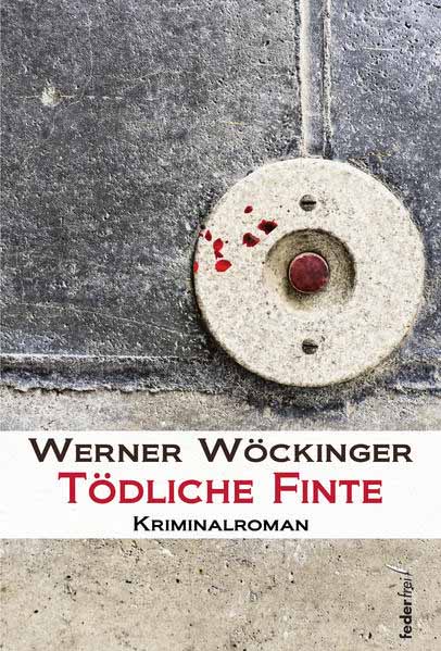 Tödliche Finte | Werner Wöckinger