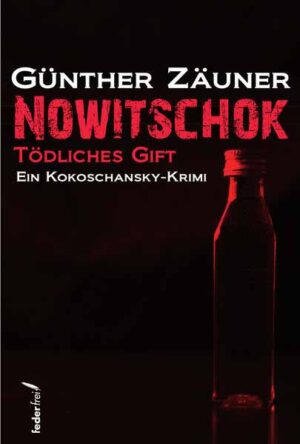 Nowitschok Tödliches Gift | Günther Zäuner
