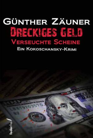 Dreckiges Geld | Günther Zäuner