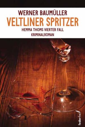 Veltliner Spritzer Hemma Thoms vierter Fall | Werner Baumüller