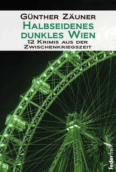 Halbseidenes dunkles Wien | Günther Zäuner