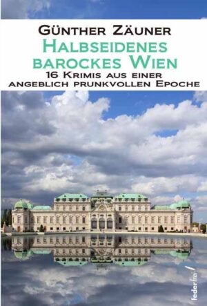 Halbseidenes barockes Wien | Günther Zäuner