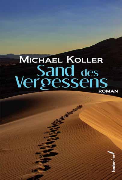 Sand des Vergessens | Michael Koller