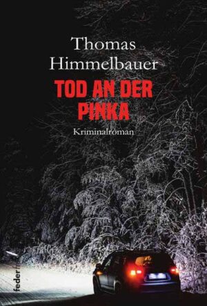 Tod an der Pinka | Thomas Himmelbauer