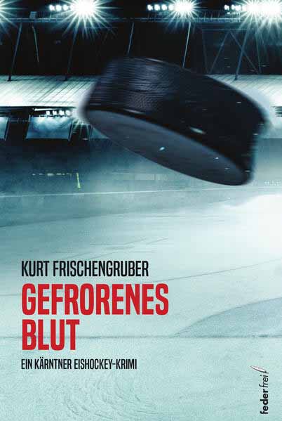 Gefrorenes Blut | Kurt Frischengruber