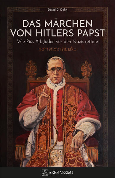 Das Märchen von Hitlers Papst | David G. Dalin