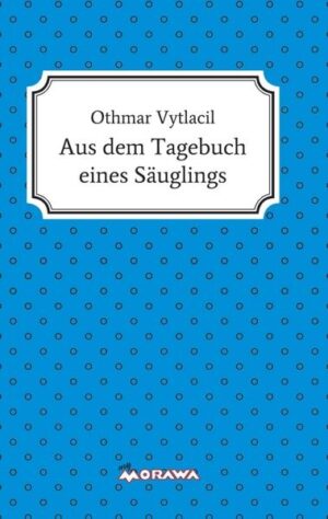 Das ist ein Tagebuch eines Säuglings und erzählt die Geschichte, wie es einem Säugling in den Tagen kurz vor der Geburt sowie in den ersten Tagen und Wochen seines Daseins ergeht. Was er sich sonst noch denkt und wie er die Zukunft sieht, steht in diesem Buch. Diese Geschichte wurde im November 2016 als Kabarett aufgeführt.