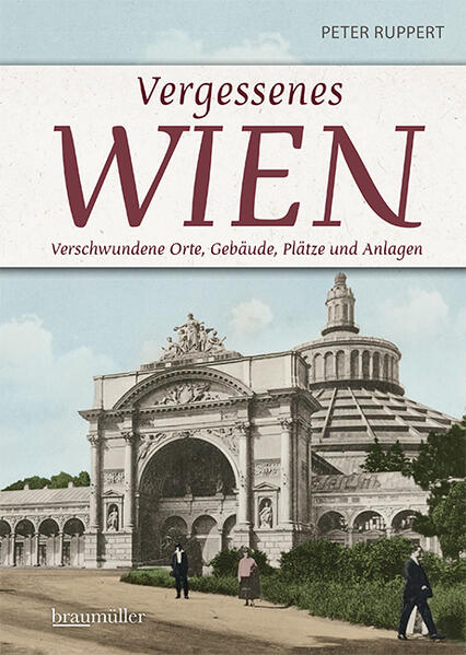 Vergessenes Wien | Peter Ruppert