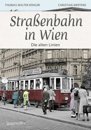 Straßenbahn in Wien | Thomas Walter Köhler, Christian Mertens