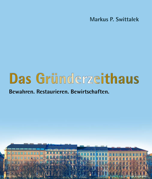 Das Gründerzeithaus Bewahren - Restaurieren - Bewirtschaften | Bundesamt für magische Wesen