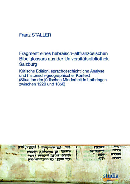 Fragment eines hebräisch-altfranzösischen Bibelglossars aus der Universitätsbibliothek Salzburg | Franz Staller