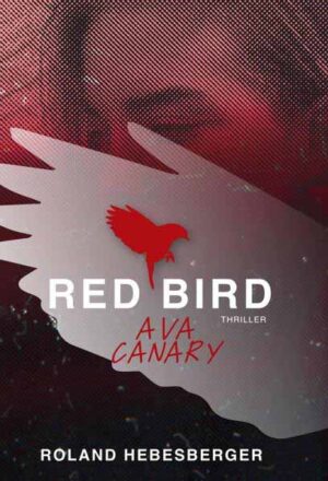 Red Bird - Ava Canary | Roland Hebesberger