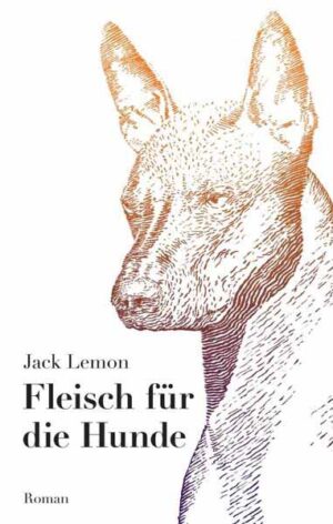 Fleisch für die Hunde | Jack Lemon