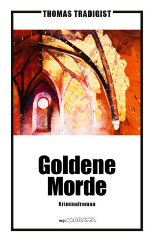Goldene Morde | Thomas Tradigist