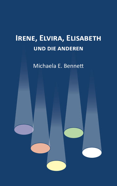 "Irene, Elvira, Elisabeth - und die anderen" ist die Geschichte eines Sommers