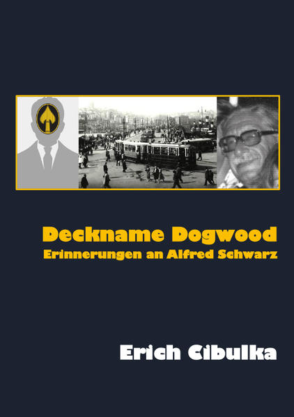 Deckname Dogwood. Erinnerungen an Alfred Schwarz | Bundesamt für magische Wesen