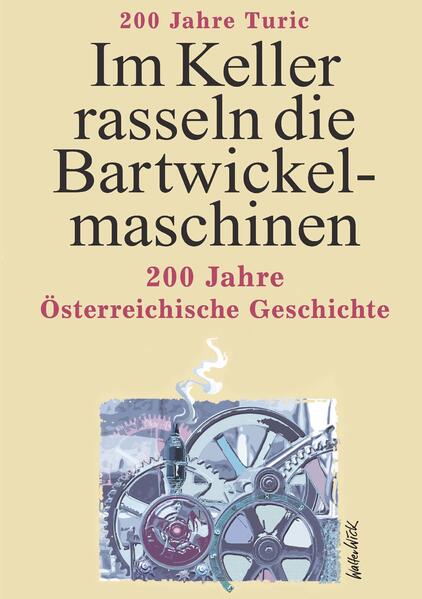 Erzählungen aus über 200 Jahren "Familie Turic" über viele Generationen mit Bildern und Dokumenten aus längst vergessenen Zeiten.