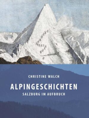 Alpingeschichten | Christine Walch